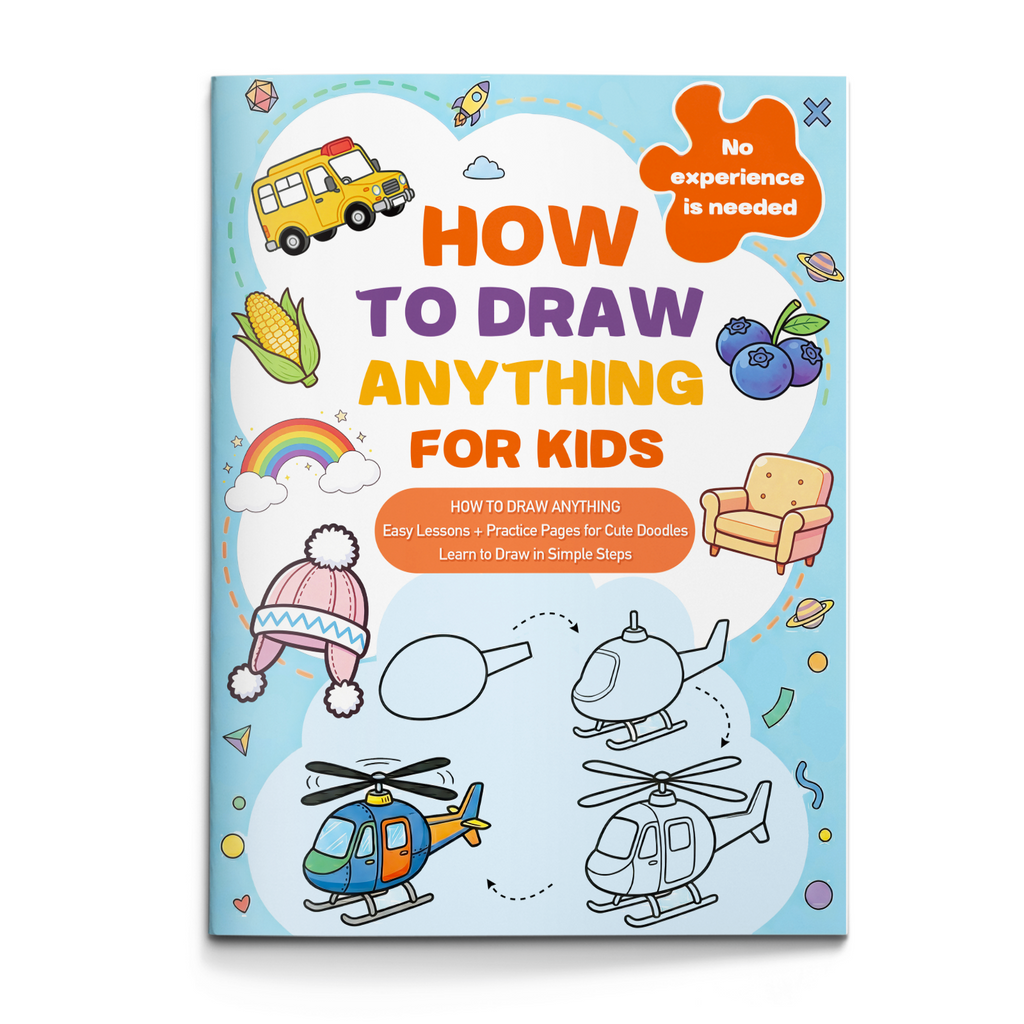 How to Draw Anything, Step by Step — ages 4–8
